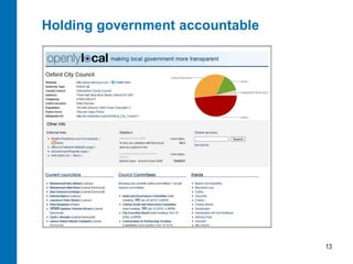 Holding government accountable




                                 13
 