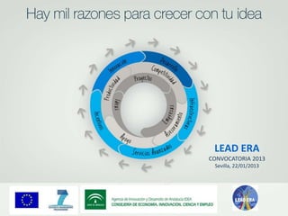 LEAD ERA
CONVOCATORIA 2013
 Sevilla, 22/01/2013
 