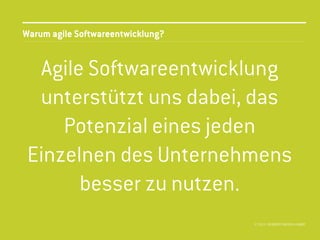 Warum agile Softwareentwicklung?


  Agile Softwareentwicklung
  unterstützt uns dabei, das
     Potenzial eines jeden
 Einzelnen des Unternehmens
       besser zu nutzen.
                                   © 2013 //SEIBERT/MEDIA GMBH
 