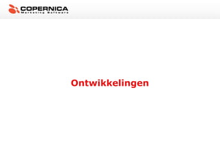 Ontwikkelingen
 