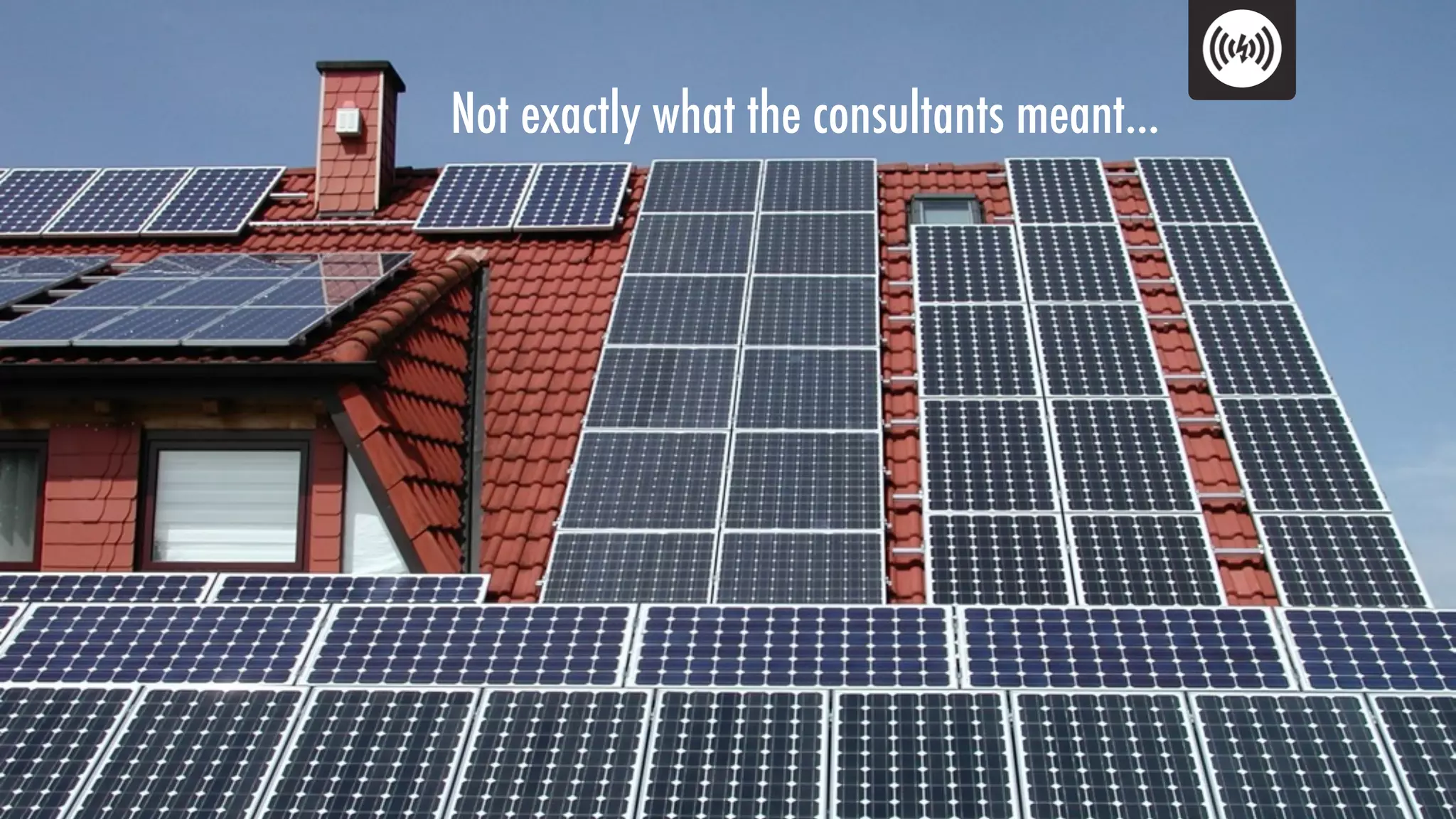 Not exactly what the consultants meant…
 