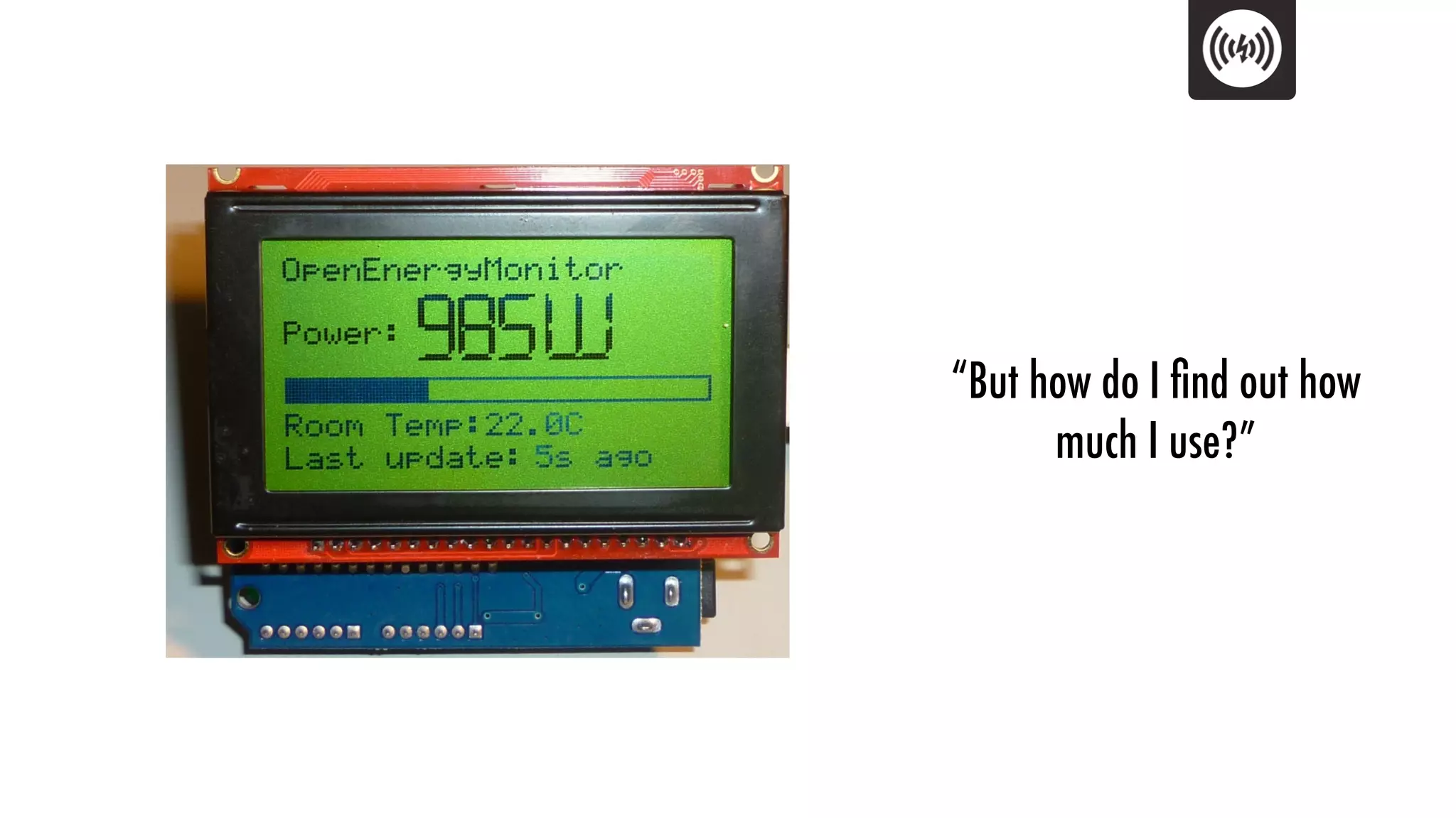 “But how do I ﬁnd out how
      much I use?”
 