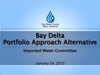 Imported Water Committee
January 24, 2013
 
