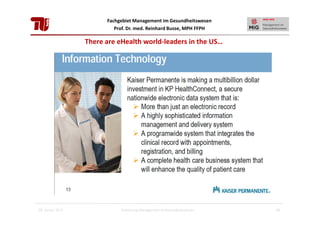 Fachgebiet Management im Gesundheitswesen
Prof. Dr. med. Reinhard Busse, MPH FFPH

There are eHealth world-leaders in the US…

28. Januar 2013

Einführung Management im Gesundheitswesen

46

 