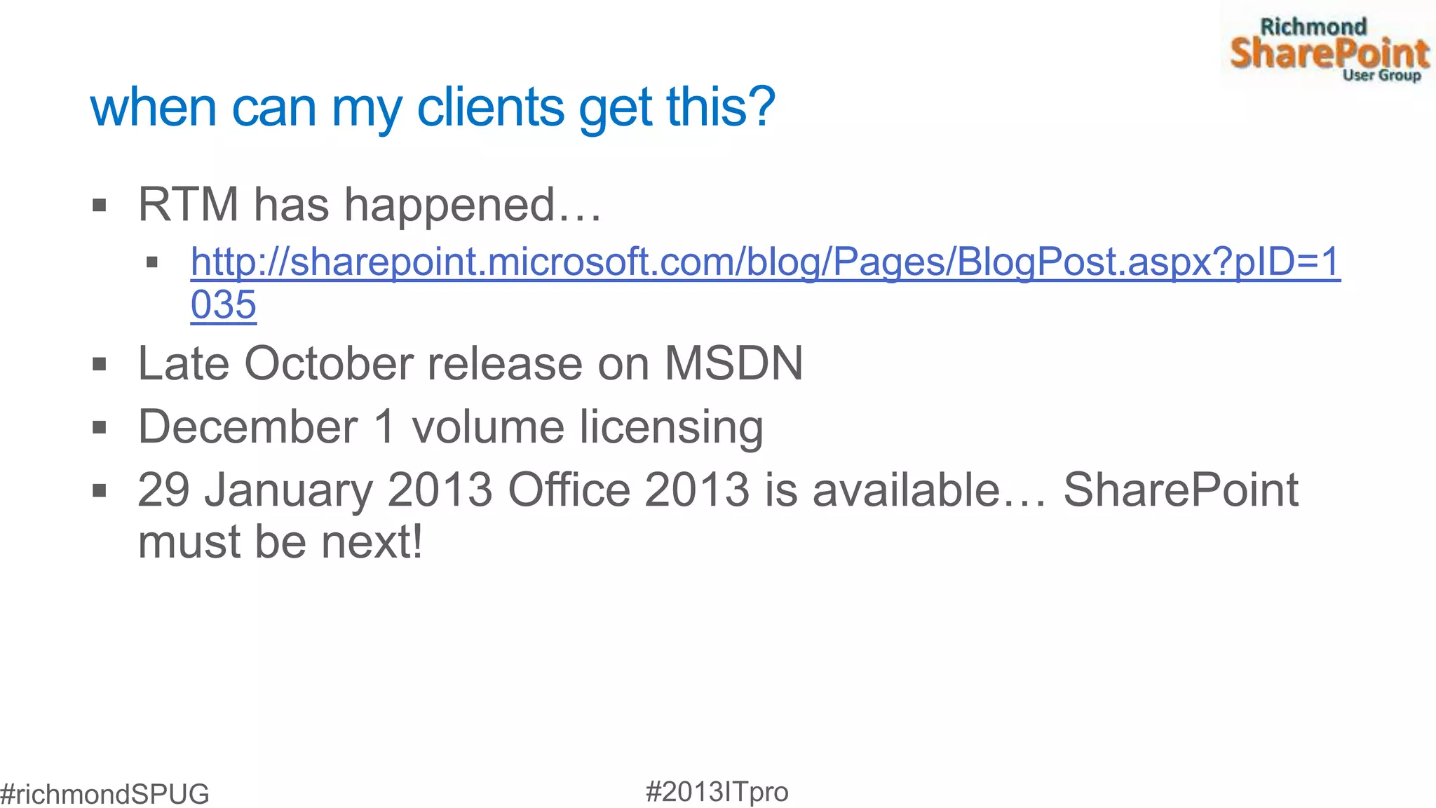 when can my clients get this?

    http://sharepoint.microsoft.com/blog/Pages/BlogPost.aspx?pID=1
    035
 