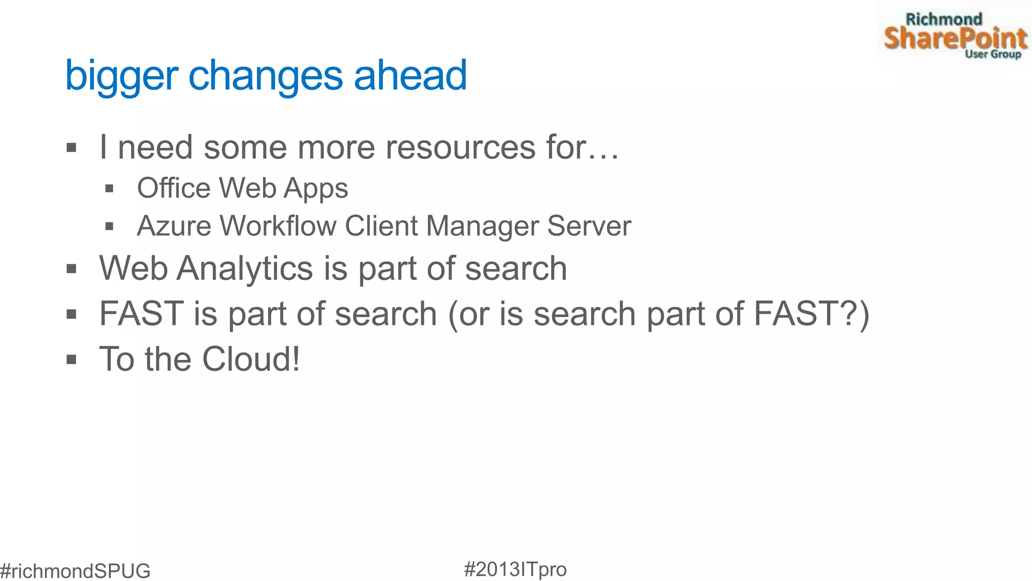 bigger changes ahead
 