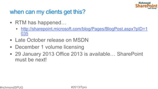 when can my clients get this?

    http://sharepoint.microsoft.com/blog/Pages/BlogPost.aspx?pID=1
    035
 