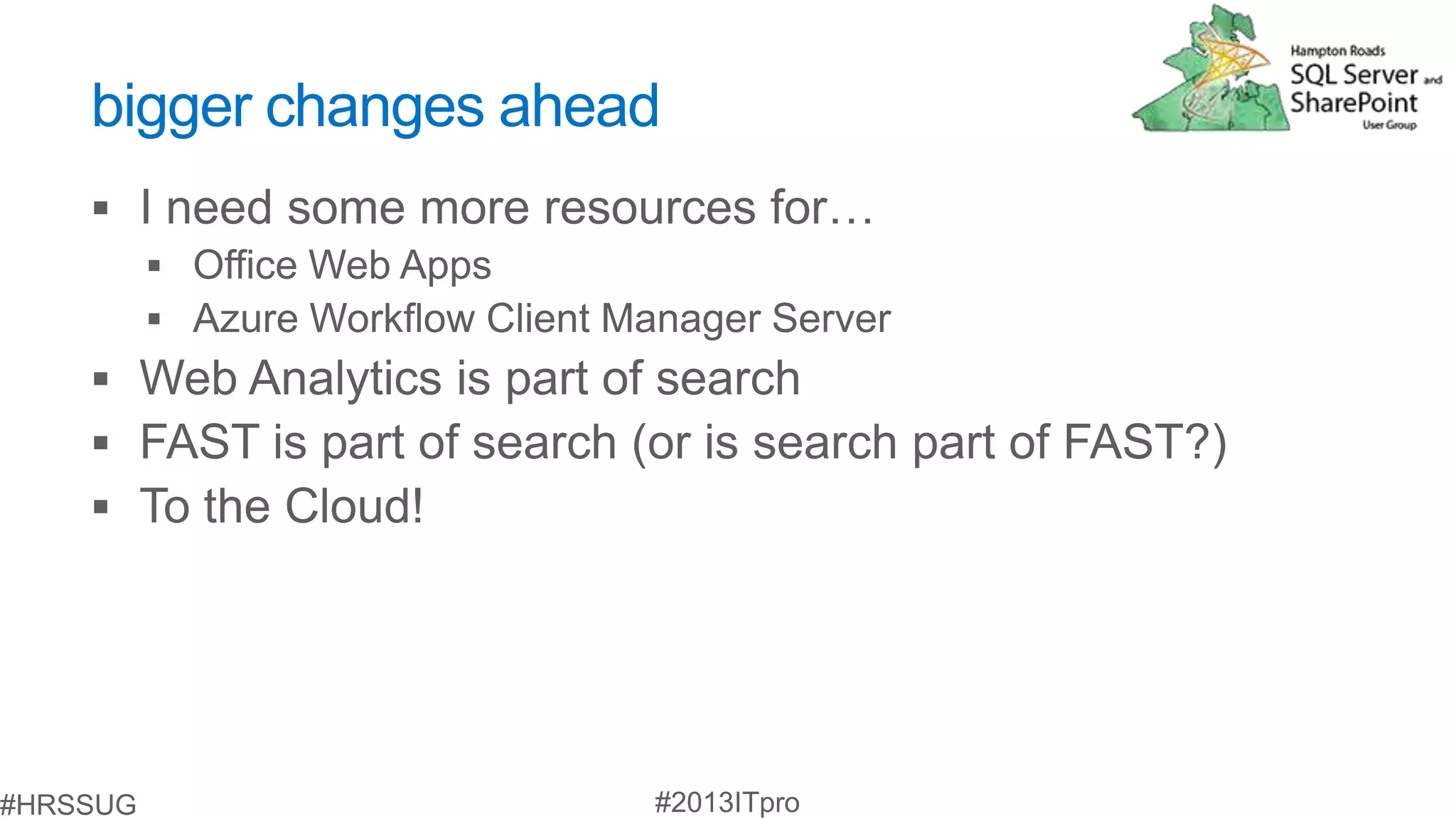 bigger changes ahead
 