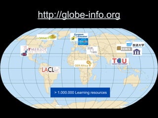 http://globe-info.org




    > 1.000.000 Learning resources
 