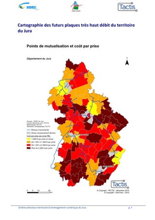 Cartographie des futurs plaques très haut débit du territoire 
du Jura 
Schéma directeur territorial d’aménagement numérique du Jura p. 7 
 