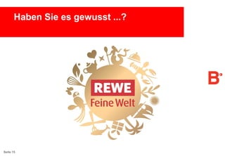 Haben Sie es gewusst ...?

Seite 15

 