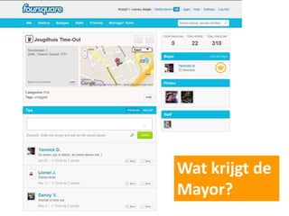 Wat krijgt de
Mayor?
 