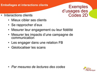 Emballages et interactions clients
                                          Exemples
                                    ...