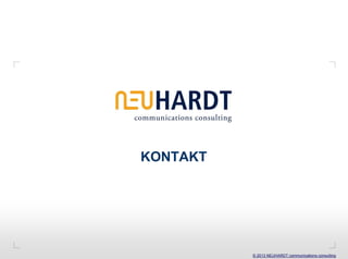 KONTAKT




          © 2013 NEUHARDT communications consulting
 