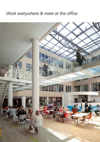 Work everywhere & meet at the office

 