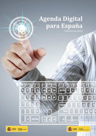 Agenda Digital
  para España
        Febrero de 2013




                          Page 1
 