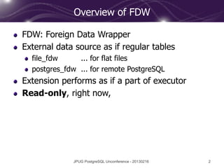 Writable Foreign Data Wrapper (JPUG Unconference 16-Feb-2013) | PDF
