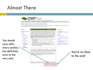 Almost There
37




You should
save after
every section,
but definitely      You’re so close
save at the         to the end!
very end.
 