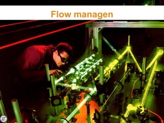 Flow managen

 