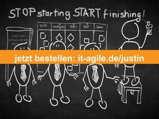 jetzt bestellen: it-agile.de/justin

 