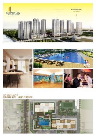 South Towers
Giai đoạn 1
Central Towers
Giai đoạn 2
North Towers
Giai đoạn 3
MẶT BẰNG TỔNG THỂ
SUNRISE CITY - NORTH TOWERS
 