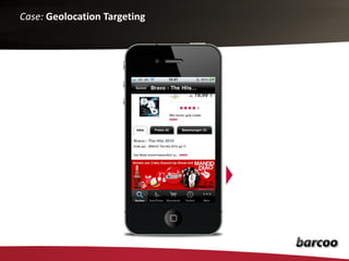 Case: Geolocation Targeting
 