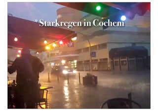 *Starkregen in Cochem
 