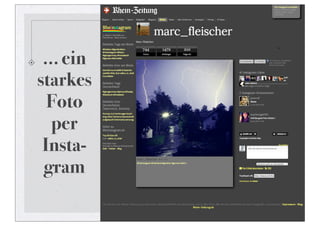 ... ein
starkes
  Foto
   per
 Insta-
 gram
 