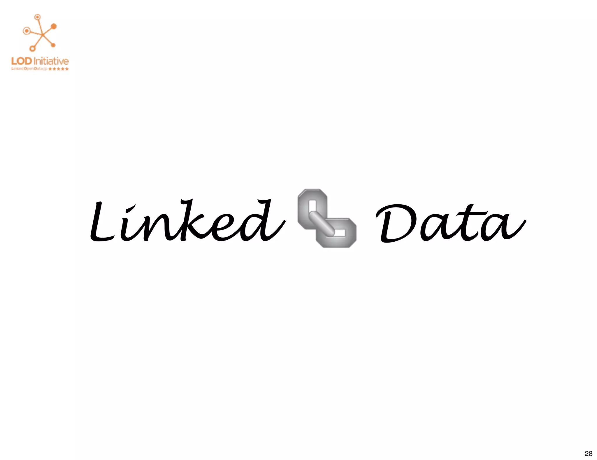 Linked   Data



                28
 