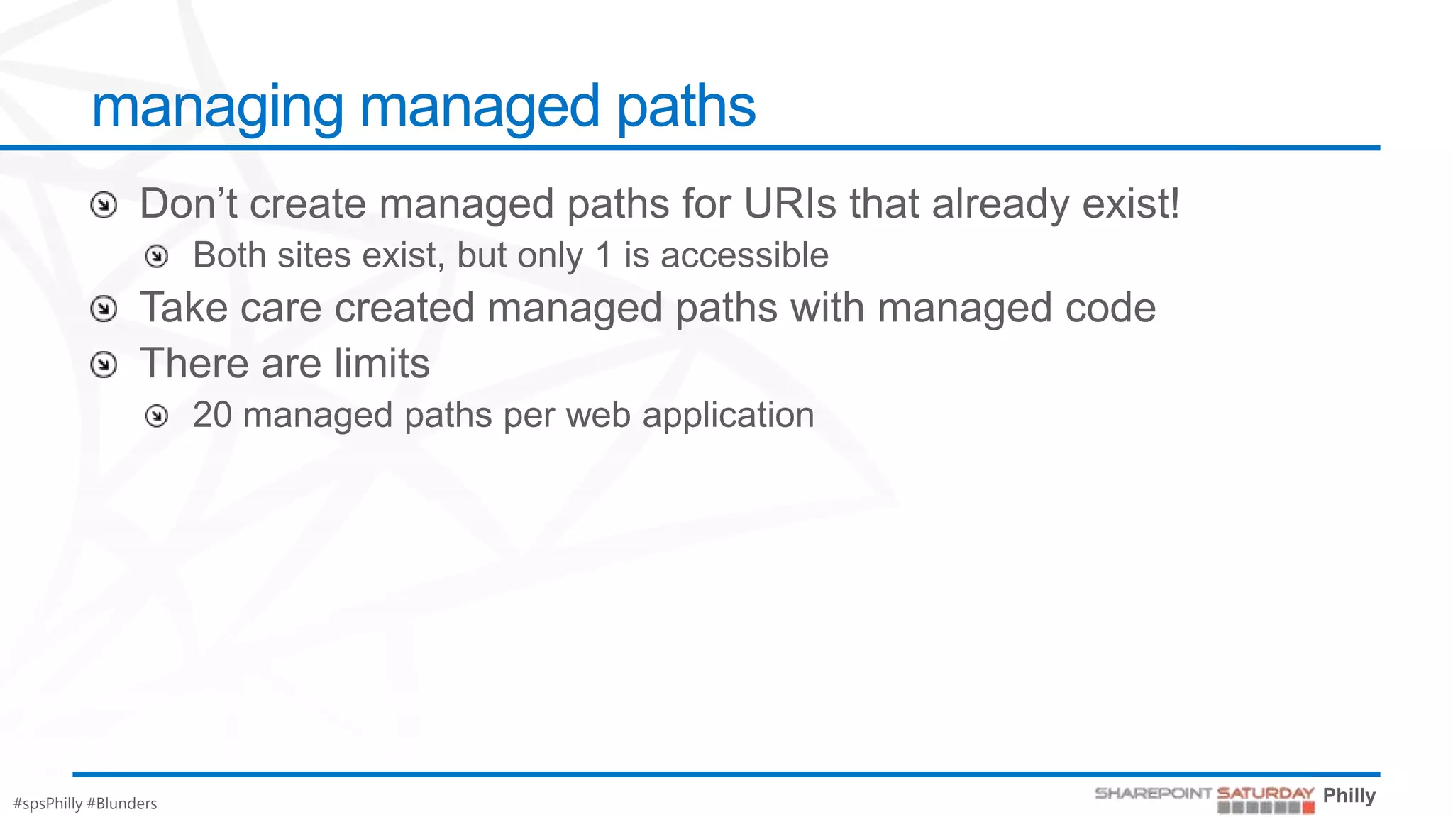 managing managed paths




#spsPhilly #Blunders
 