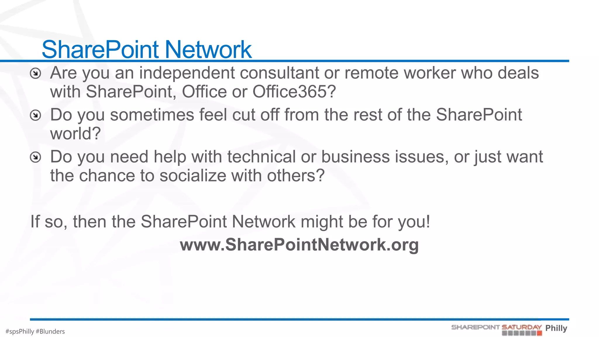 SharePoint Network




#spsPhilly #Blunders
 