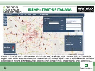 ESEMPI: START-UP ITALIANA




Visualizzazione dei punti di vendita geolocalizzati (spot rossi) e del layer target business (poligoni colorati), da
leggere come aree a densità commerciale; selezione dei Pdv in target (spot azzurri) e impostazione dei parametri
di ricerca degli impianti: distanza (500mt) e categoria (maxi e medi formati, arredo urbano), lancio della query…



   30
 