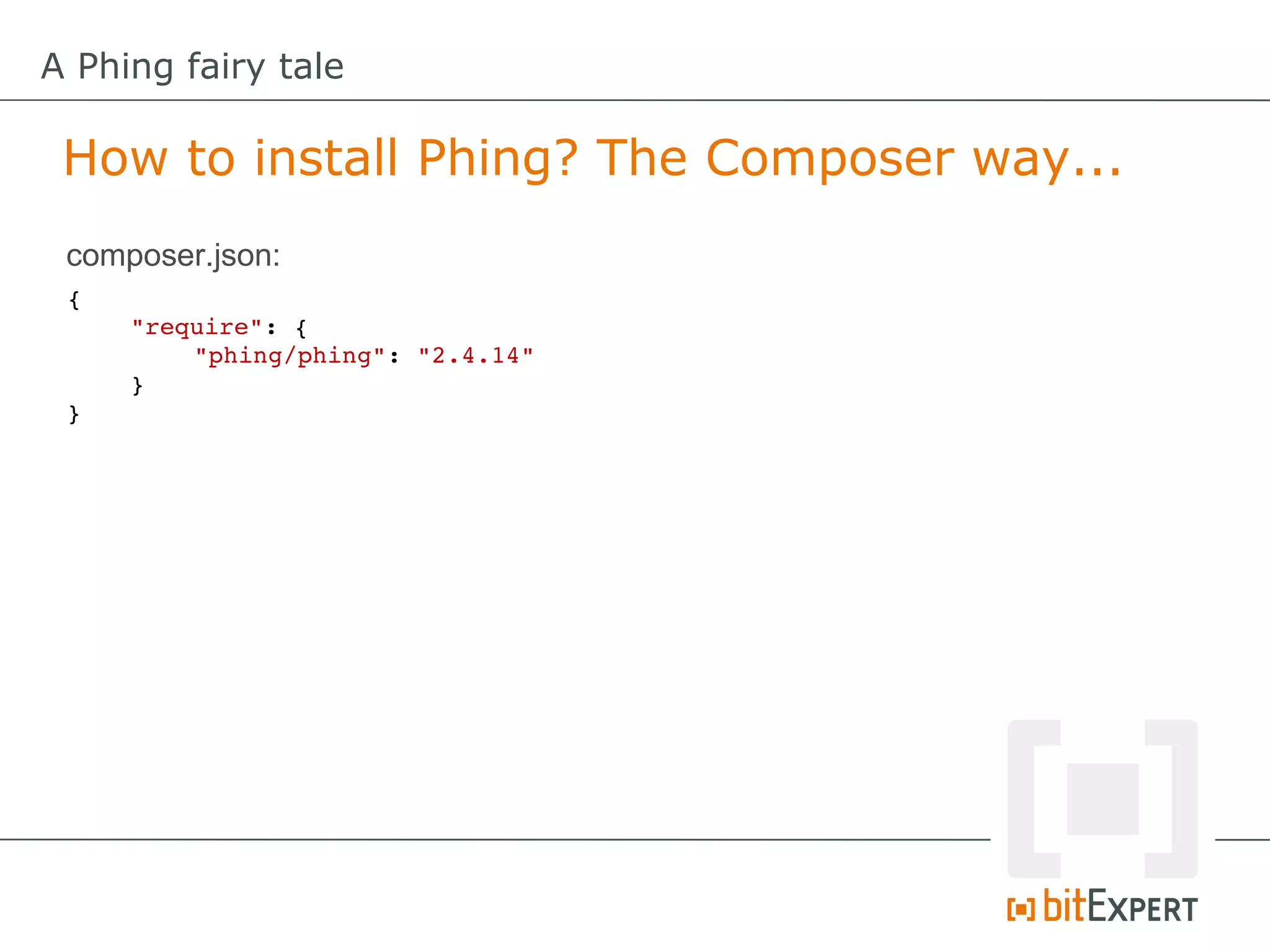 A Phing fairy tale

 How to install Phing? The Composer way...
 composer.json:
 {
     "require": {
         "phing/phing": "2.4.14"
     }
 }
 