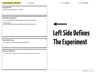 Review Experiment Results
    Challenge the Interpretation
Kill / Restart overdue Experiments
 