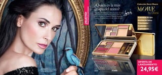 ¿Quién es la más                                         Colección Demi Moore

                                                                               guapa del reino?




                                                       EXISTENCIAS LIMITADAS
                                                                               El glamour de Hollywood se une a los cuentos de hadas




                                                  ¡NUEVO!
                                                                               más famosos con la colección de cosméticos More by
                                                                               Demi. Descubre esta fantástica Paleta de Maquillaje.
                                                                               ¡Contiene lo esencial para ser la más guapa del reino!   4 sombras de ojos
                                                                                                                                        2 brillos de labios
                                                                                                                                        1 iluminador
                                                                                                                                        1 colorete
                                                                                                                                        3 aplicadores




                                                                               More by Demi Make-up Palette
                                                                               Paleta de Maquillaje More by Demi
                                                                               Vive el sueño de Hollywood y siéntete como una
                                                                                                                                        OFERTA DE
                                                                               auténtica celebrity con esta fantástica Paleta de
                                                                               Maquillaje exclusiva de Demi Moore. Incluye              LANZAMIENTO

                                                                                                                                          24,95€
                                                                               4 sombras de ojos, 2 brillos de labios, iluminador
                                                                               y colorete. ¡Tus esenciales de maquillaje! Lujoso
    Demi Moore lleva: brillo de labios, sombra                                 diseño metálico dorado con espejo interior. 7. 3 g.
    de ojos, colorete e iluminador de la Paleta
    de Maquillaje More by Demi.                                                25073                                  37,00€
4
 