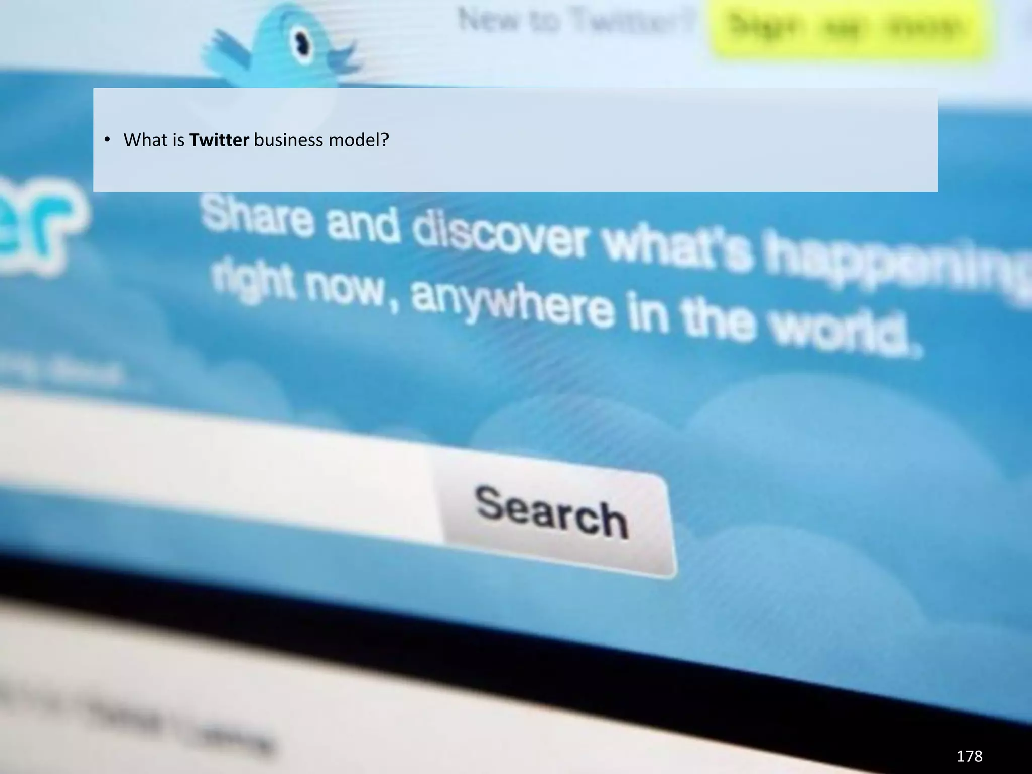 • What is Twitter business model?




Eduardo Larrain - Linkedin - Website     178
 