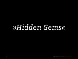 »Hidden Gems«


19            Kochan & Partner Brand Design Development
 