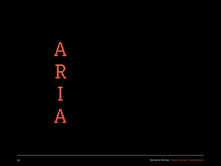 A
     R
     I
     A
59       Kochan & Partner Brand Design Development
 