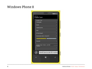 Windows Phone 8




86                Kochan & Partner Brand Design Development
 