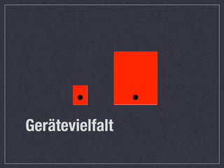 Gerätevielfalt
 