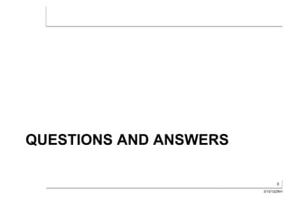 QUESTIONS AND ANSWERS

                               8
                        3/13/13/ZKH
 