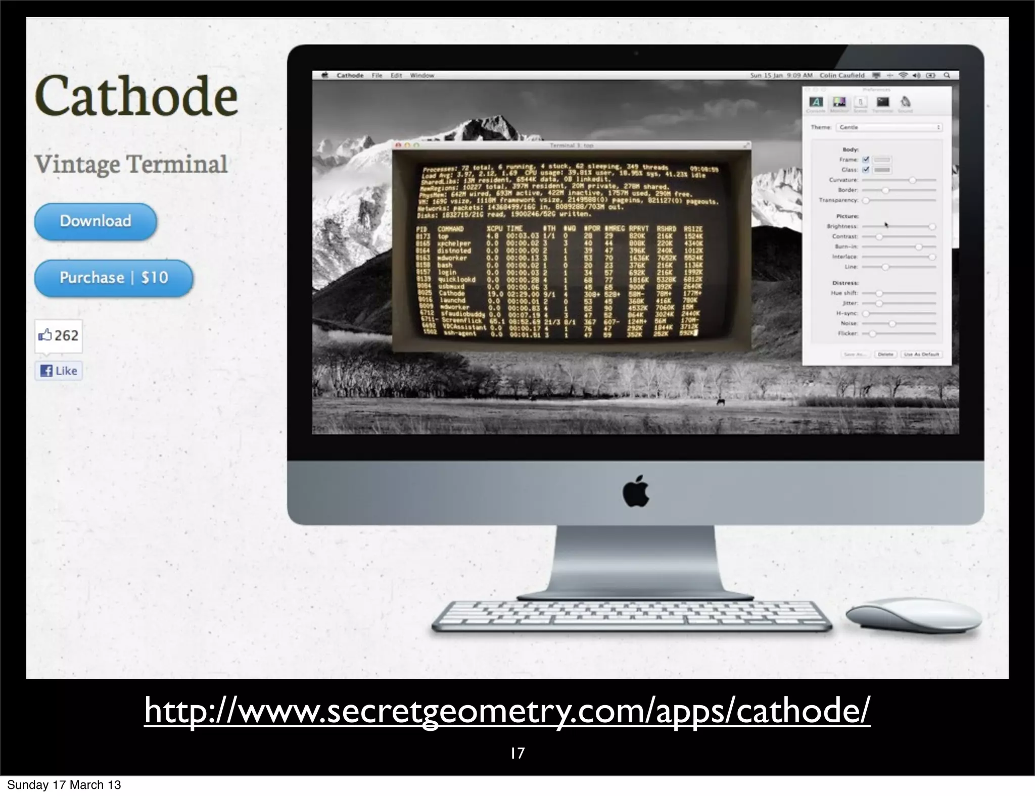 http://www.secretgeometry.com/apps/cathode/
                                          17
Sunday 17 March 13
 
