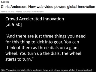 http://www.ted.com/talks/chris_anderson_how_web_video_powers_global_innovation.html
2) Light
“You need clear, open visibil...