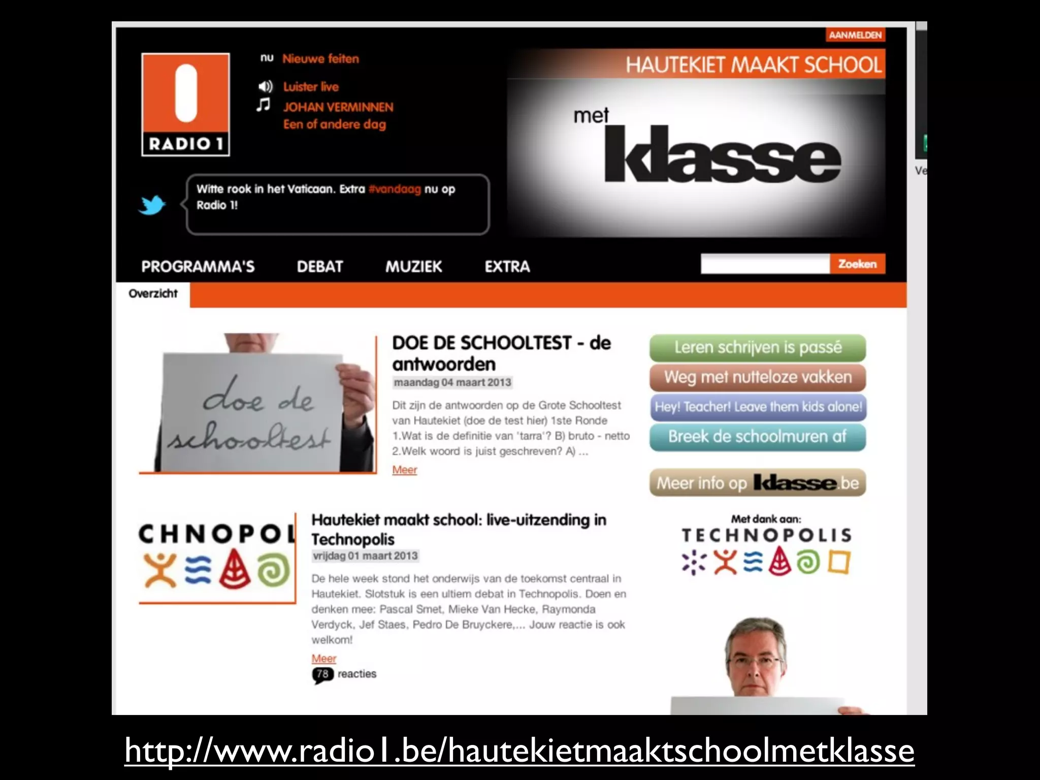 http://www.radio1.be/hautekietmaaktschoolmetklasse
 