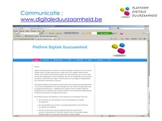 Communicatie :
www.digitaleduurzaamheid.be
 