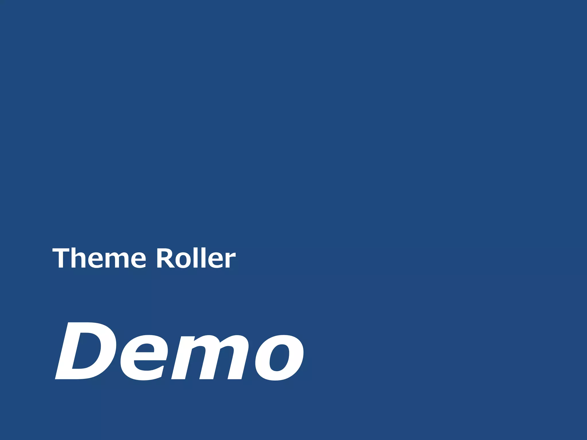 Theme Roller



Demo
 