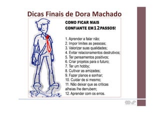 Dicas	
  Finais	
  de	
  Dora	
  Machado	
  
 