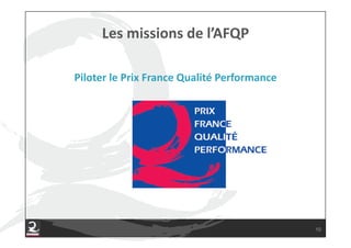 Piloter!le!Prix!France!Qualité!Performance!




                                              10
 