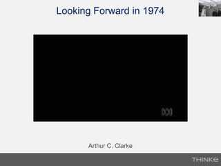 Looking Forward in 1974
Arthur C. Clarke
 