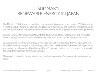 (c) 2014 Eurotechnology Japan KK www.eurotechnology.com Renewable energy in Japan (9th edition) July 8 2014
SUMMARY:
RENEW...